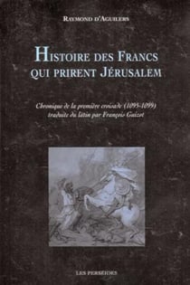 Histoire des francs qui prirent Jérusalem