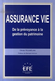 Assurance-vie - de la prévoyance à la gestion du patrimoine