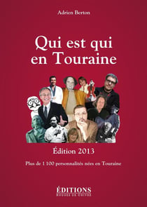 Qui est qui an Touraine (édition 2013)