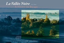 La vallée noire - dans l'Indre - à l'ombre des bocages