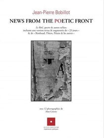 News from the poetic front - le réel, spectre & autres textes