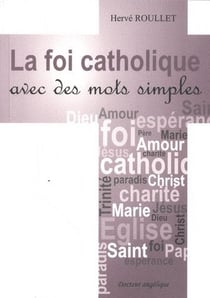 La foi catholique avec des mots simples