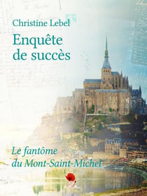 Enquête de succès - le fantôme du mont-saint-michel