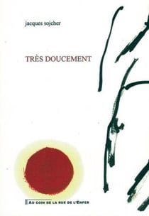 Très doucement