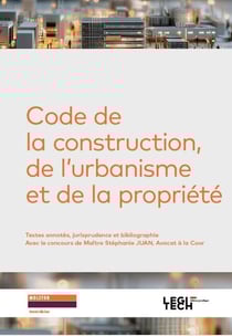 Code de la construction, de l'urbanisme et de la propriété : Textes annotés, jurisprudence et bibliographie (2e édition)