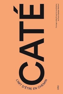 Caté. L'art d'être en chemin