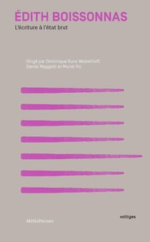 Edith Boissonnas - l'écriture à l'état brut