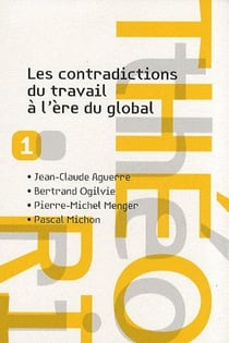 Théorique t.1 - les contradictions du travail à l'ère du global