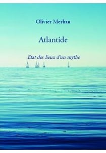 Atlantide - état des lieux d'un mythe