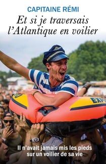 Et si je traversais l'Atlantique en voilier