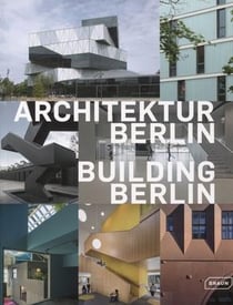 Building berlin v.9 - the latest architecture in and out of the capital