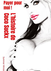 Payer pour moi ! - l'histoire de coco suckx