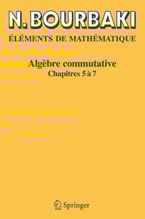 Éléments de mathématique - algèbre commutative, chapitres 5 à 7