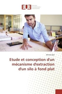 Étude et conception d'un mécanisme d'extraction d'un silo à fond plat
