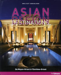Asian design destinations - du moyen-orient à l'extrême-orient
