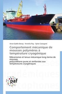 Comportement mécanique de mousses polymères à température cryogénique - mécanismes et tenue mécanique long-terme de mousses polyuréthane pures et renforcées aux températures cryogéniques