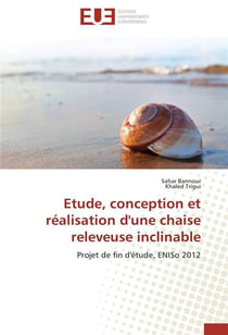 Etude, conception et realisation d'une chaise releveuse inclinable
