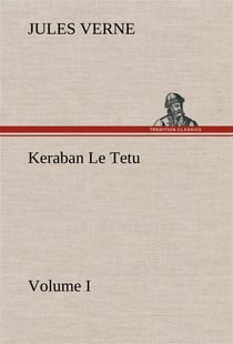 Keraban le tetu, volume i