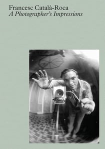 Català-Roca : A photographer's impressions