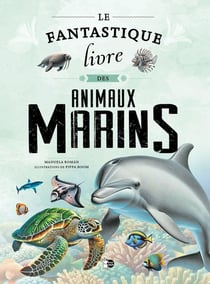 Le fantastique livre des animaux marins