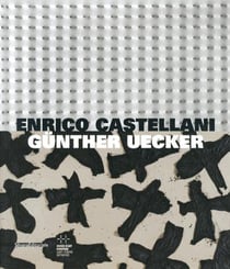 Enrico Castellani - Gunther Uecker