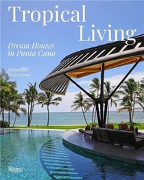 Tropical living : Dream houses in Punta Cana