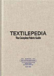 Textilepedia : the complete fabric guide