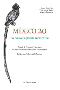 Mexico 20 - la nouvelle poésie mexicaine