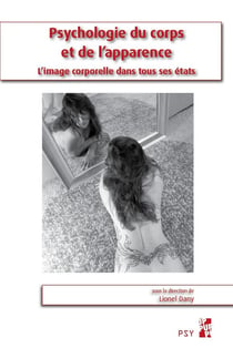 Psychologie du corps et de l'apparence - l'image corporelle dans tous ses états