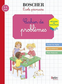 Les cahiers Boscher : cahier de problèmes - 6/8 ans