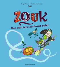 Zouk Tome 20 : une sorcière sachant voler