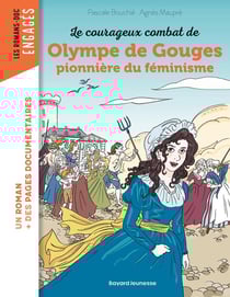 Le courageux combat de Olympe de Gouges, pionnière du féminisme