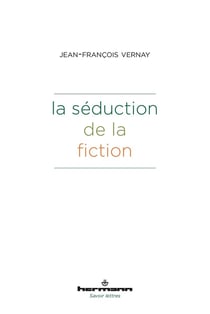 La séduction de la fiction
