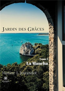 Jardin des grâces Tome 1 : la Mancha