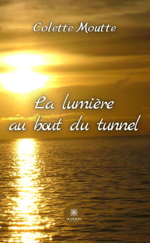 La lumière au bout du tunnel