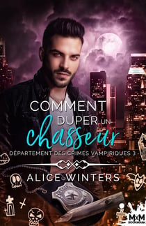 Département des crimes vampiriques Tome 3 : comment duper un chasseur