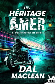 Un héritage amer Tome 2 : l'objet de tous les désirs