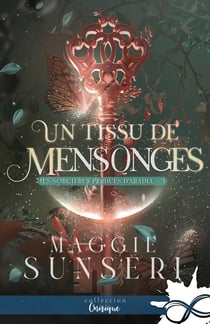 Les sorcières perdues d'Aradia Tome 3 : Un tissu de mensonges