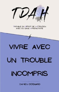 Vivre avec un trouble incompris