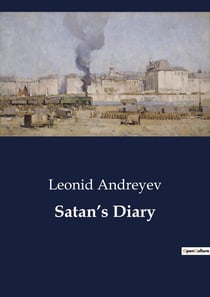 Satan's Diary : A devil's journey through the human soul.