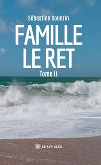 Famille L e Ret : Tome II