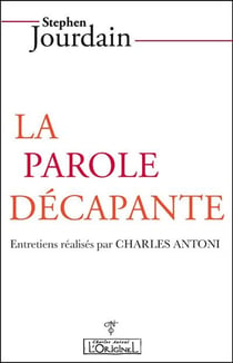 La parole décapante - entretiens réalisés par Charles Antoni