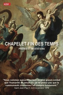 Chapelet fin des temps : Prières et méditation