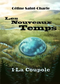 Les nouveaux temps t.1 - la coupole