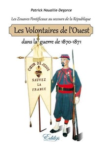 Les volontaires de l'ouest dans la guerre de 1870-1871.