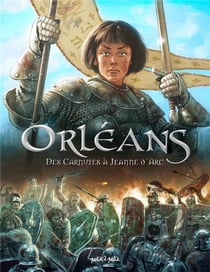 Orléans en BD Tome 1 : des Carnutes à Jeanne d'Arc