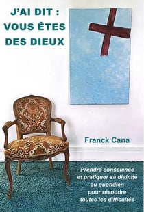 J'ai dit : Vous êtes des dieux