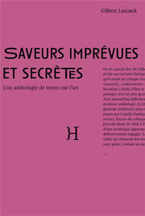 Saveurs imprevues et secrètes - une anthologie de textes sur l'art