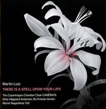 There is a spell upon your lips - Musique chorale