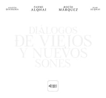 Dialogos de viejos y nuevos sones - édition deluxe